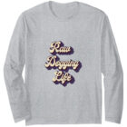 Raw Dogging Life Long Sleeve T-Shirt