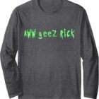 Aww Geez Rick Long Sleeve T-Shirt