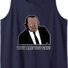 Why are you gay? Tank Top