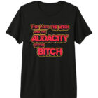 The Lion, the Witch and the Audacity of this Bitch Premium T-Shirt