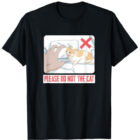 PLEASE DO NOT THE CAT Standard T-Shirt