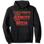 The Lion, the Witch and the Audacity of this Bitch Pullover Hoodie