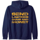 Send Lawyers Guns and Money Zip Hoodie