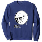 No Rage Meme Sweatshirt